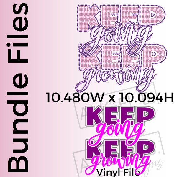 Keep Going Keep Growing Rhinestone Template and Vinyl Bundle