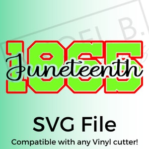 May include: Green and red Juneteenth design with the text "1965 Juneteenth" in black. SVG File. Compatible with any Vinyl cutter!