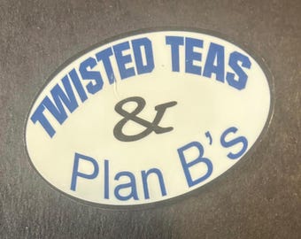 Twisted Teas and Plan Bs waterproof sticker