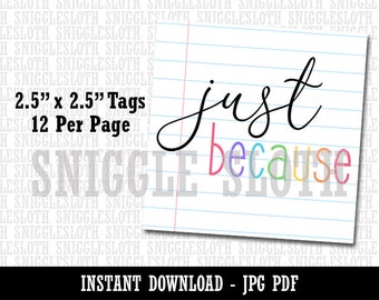 Just Because Lined Paper Cookie Gift Bag Tag Printable Digital Download JPG PDF PNG File