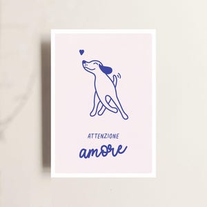 Karte Hund ATTENZIONE AMORE / Grußkarte / Liebe / Postkarte für Hundebesitzer /nachhaltig und regional gedruckt