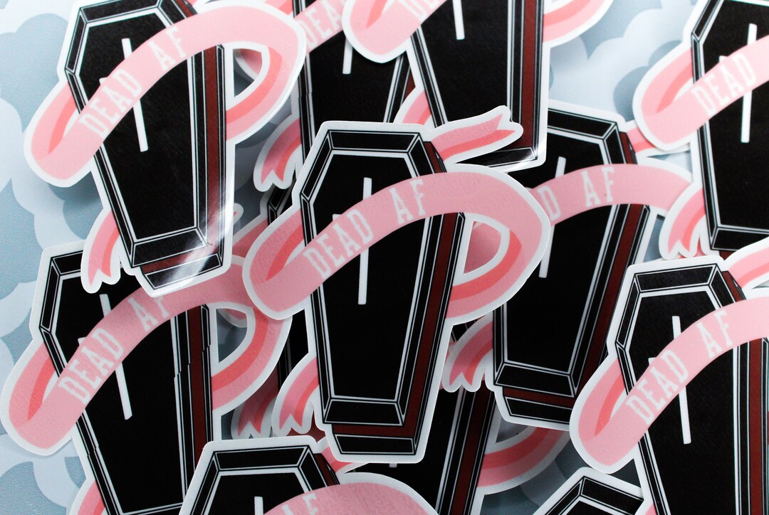 Dead AF Sticker, Coffin Sticker, Dead Love, Coffin Art, Dead Sticker ...