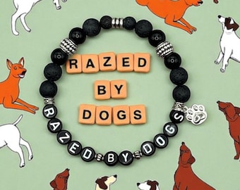 RAZED BY DOGS, Dog Bracelet, Dog Gift for Dog Lovers, Dog Mom Gift, Dog Lover Gift, Dog Lover Bracelet, Bracelet for Dog Mom, Dog Bracelet
