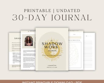May include: A beige 30-day journal with the title "The Shadow Work Journal" and the text "Instant Printable Download - PDF". The journal has a sunburst design and includes several pages with text and lined sections.