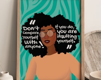 African Girl Wall Art, Black Woman Wall Print, Boho Art, Quote, Self care, Women Face Art,Modern Self Love, Don't Compare Yourself Wall Art