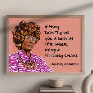 Shirley Chisholm Feminist Portrait- Minimalist Print, Wall Art Decor, Civil Rights, Black History Month, Woman Poster, Seat Table Quote