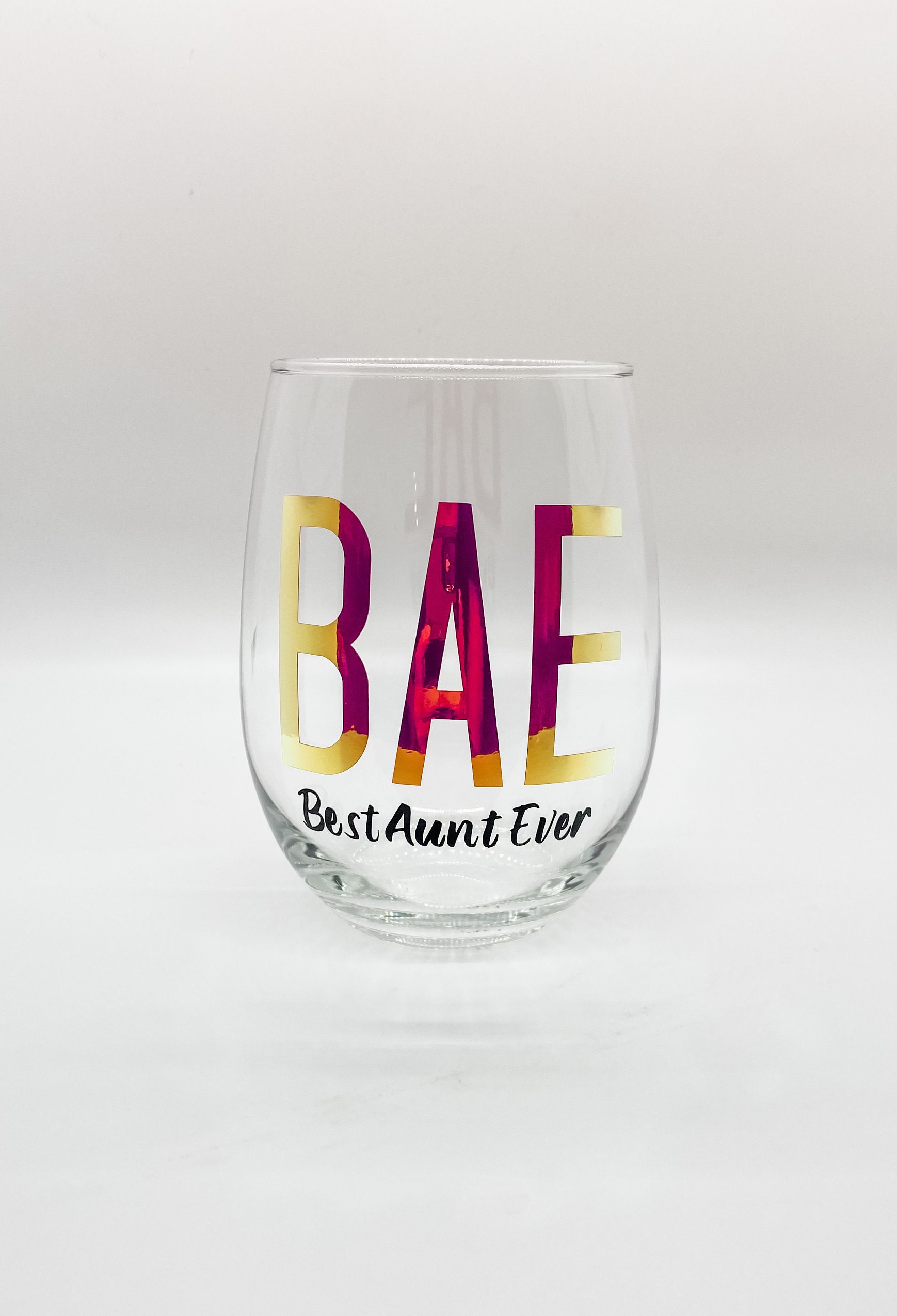 Best Aunt Ever, Auntie Wine Glass, Aunt Gift, Bae Wine Glass, Auntie