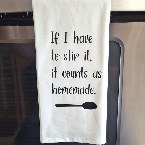 Funny Cooking If I Have To Stir It It Counts As Homemade Tea Towel Kitchen Decor, Gifts for Her, Gag Gift, Unique Towels, Decorations
