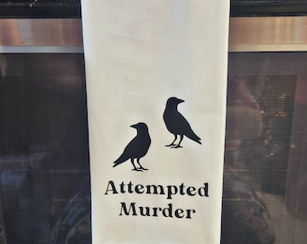 Attempted Murder, Murder of Crows, Tea Towel, Kitchen Decor, Funny Gift, True Crime, Ravens, Poetry, Dark Humor, Housewarming Gift