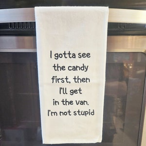 Funny I Got To See The Candy First Tea Towel, Kitchen Decor, Funny Gift, Unique Kitchen Towels, True Crime, Funny Decor, Housewarming Gift