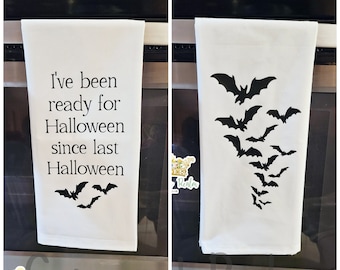 I've Been Ready for Halloween Since Last Halloween Tea Towel, Halloween Tea Towels, Kitchen Decor, Horror Gifts, Housewarming Gifts