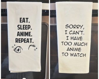Eat Sleep Anime Towel, Sorry I Can't I Have Too Much Anime to Watch,Gifts, Tea Towels, Kitchen Decor, Funny Gifts, Unique Kitchen Towels