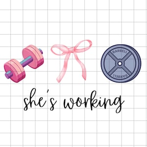 May include: A pink bow, a dumbbell, and a grey weight plate with the word "BARBELL" printed on it. The text "she's working" is written below the objects.