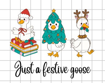 Just a Festive Goose PNG, Silly Goose Sublimation File, Silly Goose Design for T Shirts, Christmas Goose PNG, Silly Goose PNG