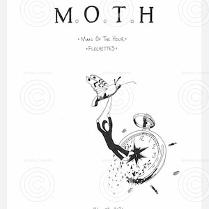 Puede incluir: Ilustración en blanco y negro de una polilla volando hacia un reloj de bolsillo con una cara de brújula. El reloj está roto en pedazos. El texto "M.O.T.H. •MAN OF THE HOUR. •FLECHETTES." está escrito encima de la imagen. La fecha "26.02.2021" está escrita debajo de la imagen.