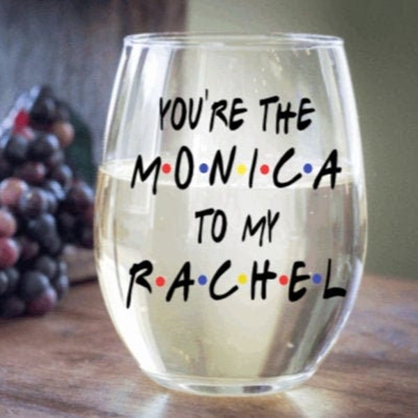 Best Friends wine glass, gift for friends fan,friends tvshow fan gift, birthday gifts for her, monica to my rachel, coworker gift