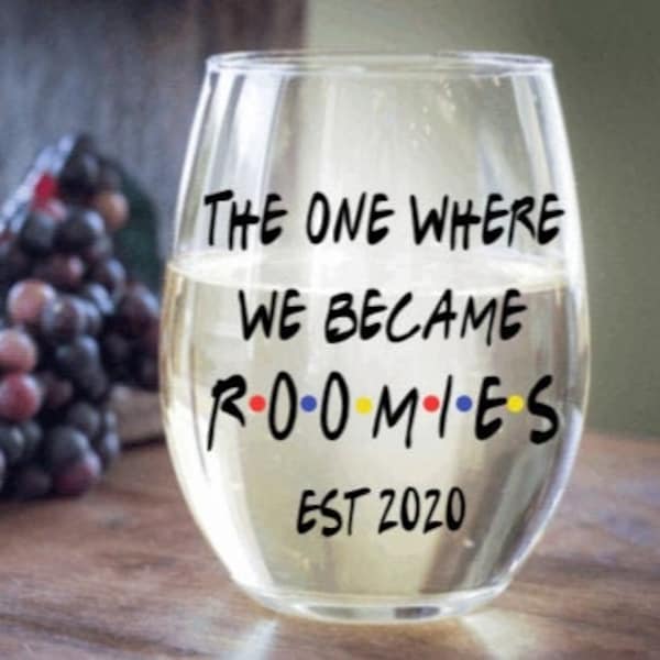 Roommate birthday gift, Friends wine glass, Friends fan gifts, Best friends gift, Roomies gift, Valentine’s gift, best roommate ever