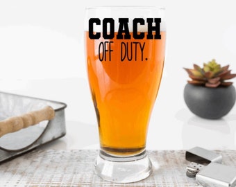 Coach off duty pilsner glass, gift for coach, basketball coach gift, football coach gift, baseball coach gift, coach retirement gift