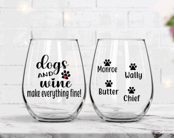 Dogs and wine make everything fine, birthday wine glass gift, Dog lover gift, wine lover gift, best friend birthday gift, Dog mom gift