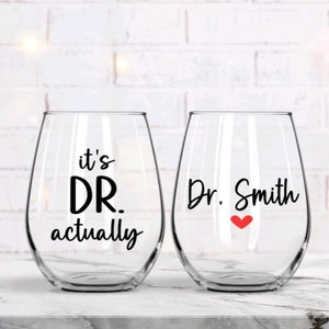 It&#39;s Dr Actually, PHD Graduation Gift, New Doctor Gift, Medical Student Gift, PHD Graduate Gift for Her, Graduation Wine Glass, 2025