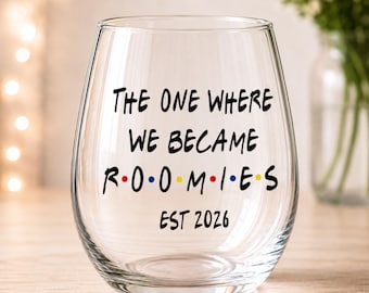 Roommate birthday gift, Friends wine glass, Friends fan gifts, Best friends gift, Roomies gift, Valentine’s gift, best roommate ever