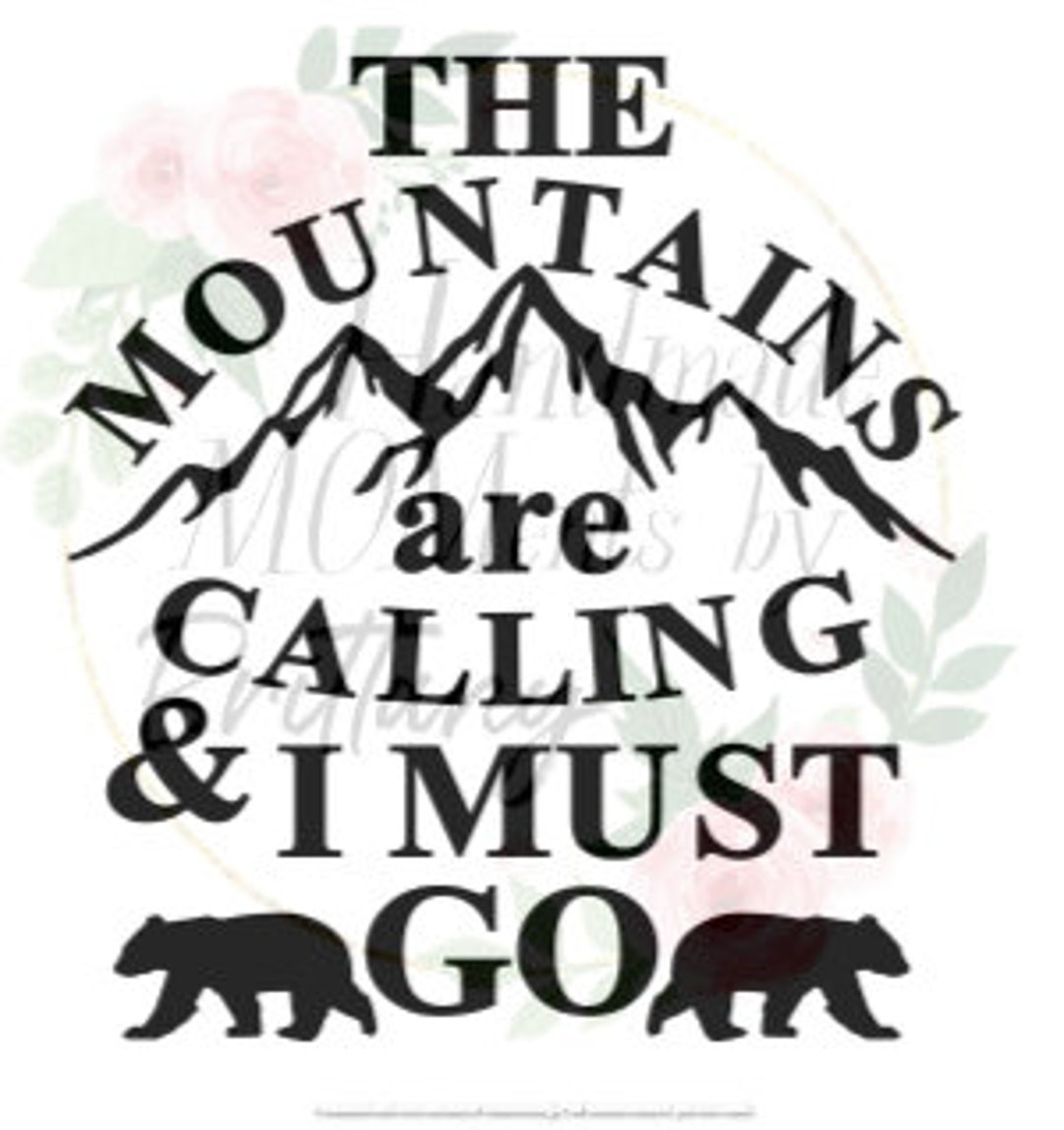 The Mountains Are Calling, Bear SVG DIGITAL FILE 
