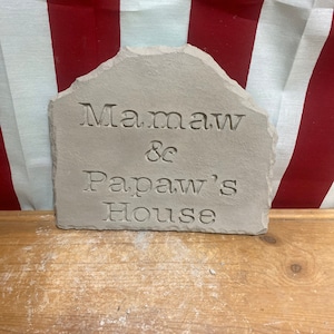 Mamaw & papaw’s House Concrete plaque