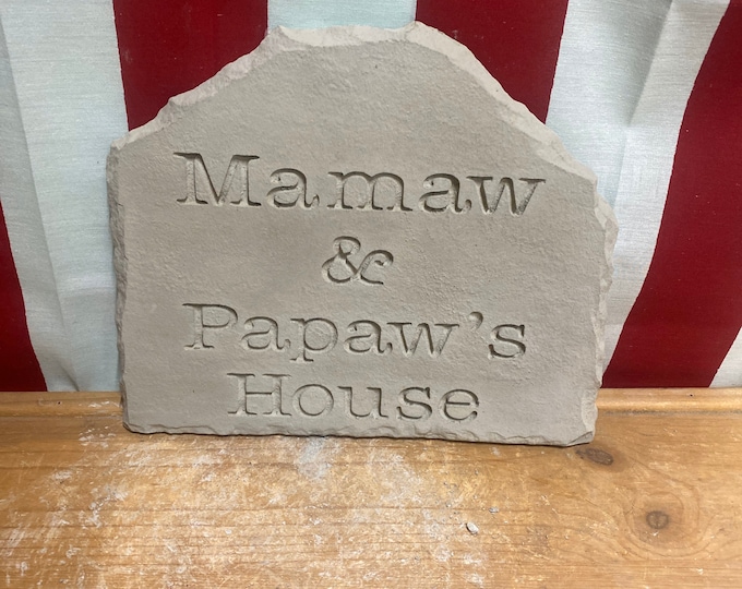 Mamaw & papaw’s House Concrete plaque