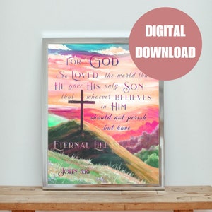 John 3:16 ESV For God So Loved the World Bible Verse PRINTABLE original Wall Art Christian Gift for Men Women Scripture Art Print