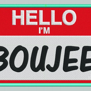 May include: A red and white name tag with a turquoise border. The tag says "Hello I'm Boujee" in black text.