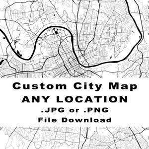 May include: Black and white city map with a river winding through it. The text "Custom City Map ANY LOCATION .JPG or .PNG File Download" is at the bottom of the image.