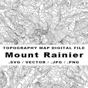 Puede incluir: Mapa topográfico en blanco y negro del Monte Rainier. El mapa muestra las curvas de nivel de la montaña. El texto "TOPOGRAPHY MAP DIGITAL FILE" y "Mount Rainier" está en la parte superior de la imagen. El texto ".SVG / VECTOR / .JPG / .PNG" está en la parte inferior de la imagen.