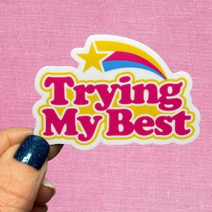 Trying My Best Vinyl Sticker