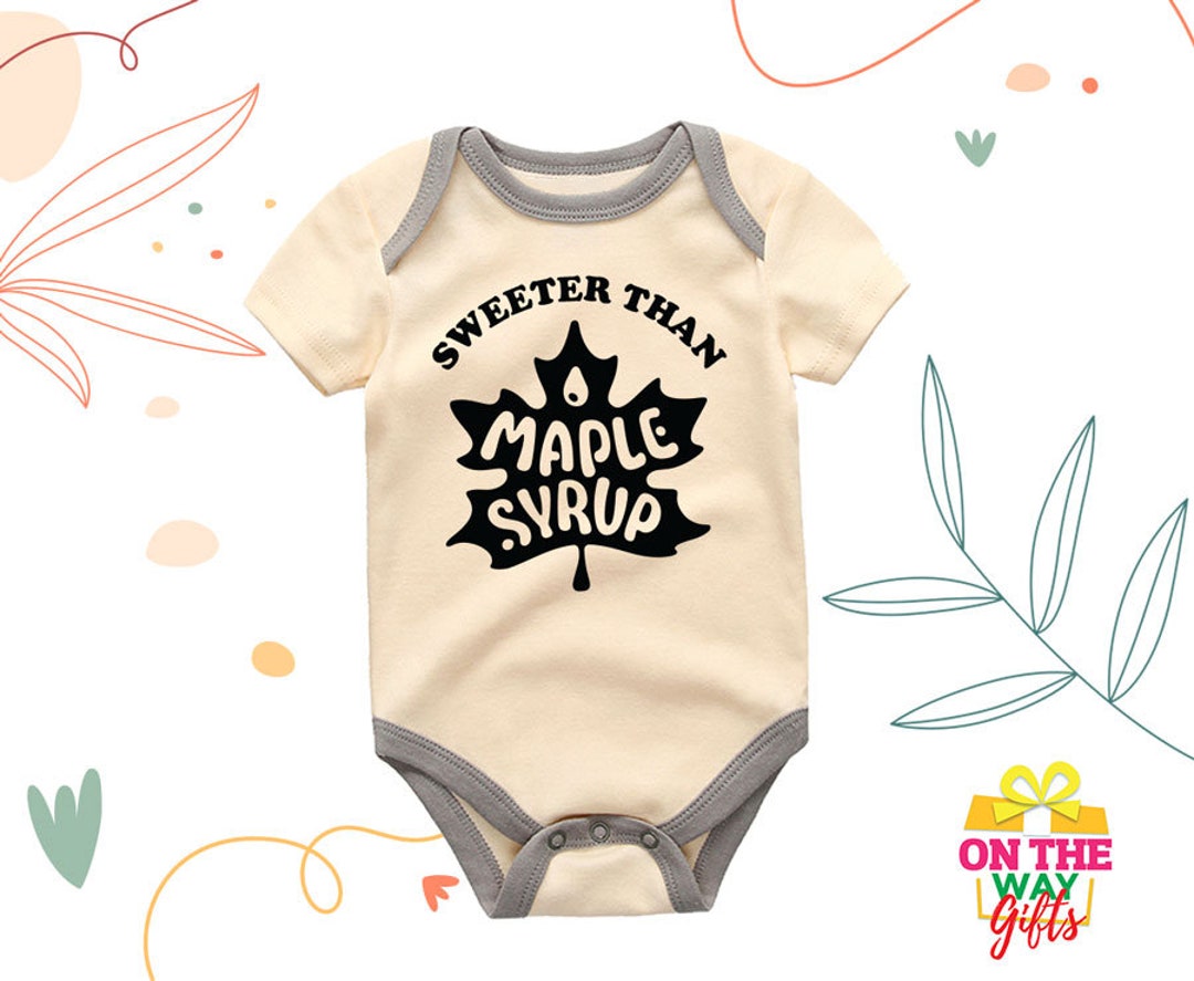 Sweeter Than Maple Syrup Baby Bodysuit Canada Baby Clothes Etsy