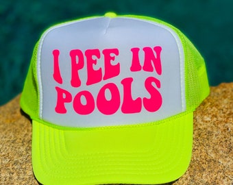 I Pee In Pools Trucker Hat, Funny Hat, Summer Fun, Pool Party Enthusiast.