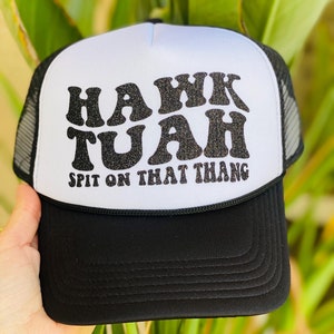 Hawk Tuah Trucker hat Spit On That Thang, Funny, Hawk Tuah Girl Saying.