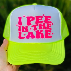 I Pee In The Lake Trucker hat, Funny Summer, Custom Lake Hat, Lake Life, Vacation, Boating, Summer Vibes, Camping, Fishing Lake Hat.