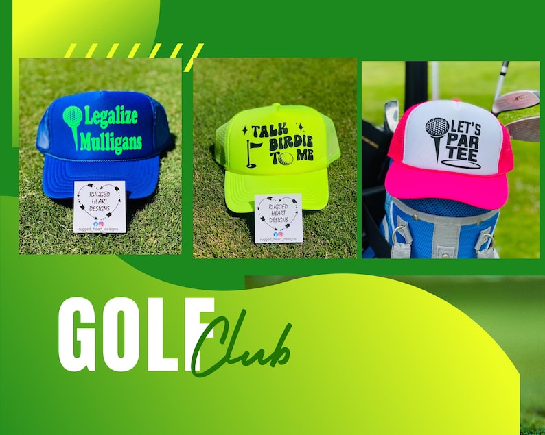 May include: Three golf-themed trucker hats. One is blue with "Legalize Mulligans" in green. Another is neon yellow with "Talk Birdie To Me" in black. The third is pink and white with "Let's Par Tee" in black. All have a mesh back.