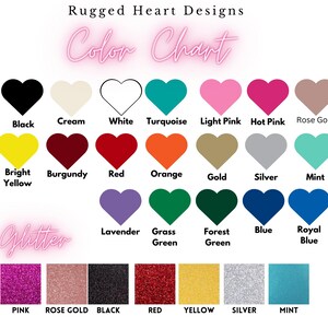 May include: Color chart with heart-shaped swatches of various colors, including black, cream, white, turquoise, light pink, hot pink, rose gold, bright yellow, burgundy, red, orange, gold, silver, mint, lavender, grass green, forest green, blue, royal blue, and glitter colors in pink, rose gold, black, red, yellow, silver, and mint.