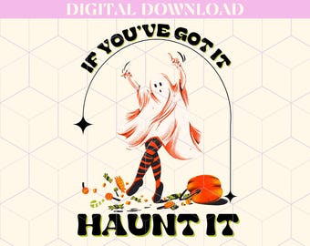 Se ce l'hai Haunt It PNG, Download del design di sublimazione di Halloween, Design di maglietta fantasma vintage, Download digitale di Halloween in stile retrò