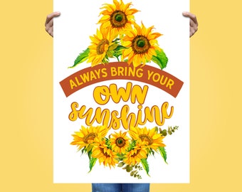 Bring Your Own Sunshine/Sunflowers Printable/Sunflower printable/Inspiration/Downloadable Print/Floral Wall Decor/Floral Home Decor