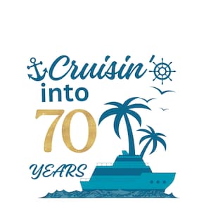 70th Birthday Cruise PNG: Shirt Design (Digital Download)