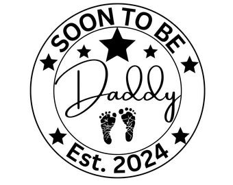 Soon to be Daddy 2024, New Dad PNG, Daddy 2024 , Promoted to Dad