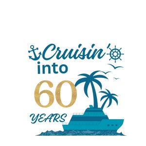 60th Birthday Cruise PNG, 60th Anniversary Cruise PNG ,60 Birthday