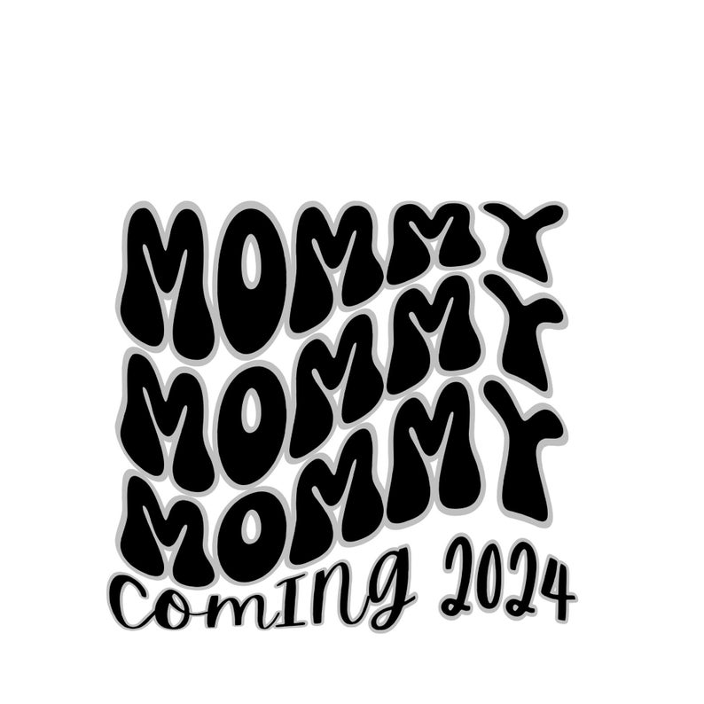 Mommy 2024, New Mom 2024 PNG , Soon to Be Mom 2024,new Mommy Etsy