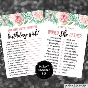May include: Two printable game cards with a floral design. The first card is a "How Well Do You Know The Birthday Girl?" game with 15 questions. The second card is a "Birthday Would She Rather" game with 10 questions.