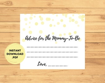 May include: Printable advice card for a mommy-to-be with a yellow confetti background. The card has lines for writing advice and a space for a signature. The text on the card reads "Advice for the Mommy-To-Be" and "Love,".