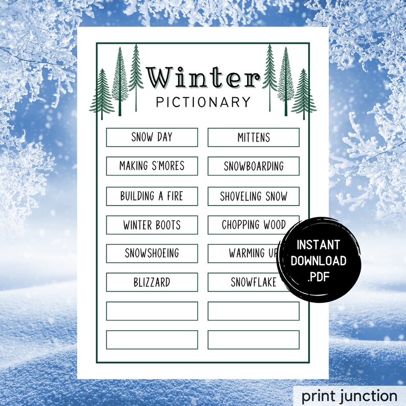 May include: A printable winter-themed pictionary game with a white background and green trees. The game includes words like snow day, mittens, making s'mores, snowboarding, building a fire, shoveling snow, winter boots, chopping wood, snowshoeing, warming up, blizzard, and snowflake.