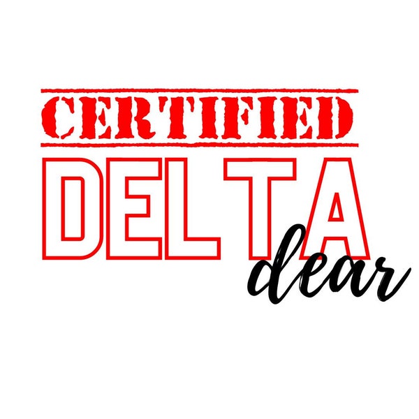 Certified Delta Dear Delta Sigma Theta Digital SVG PNG