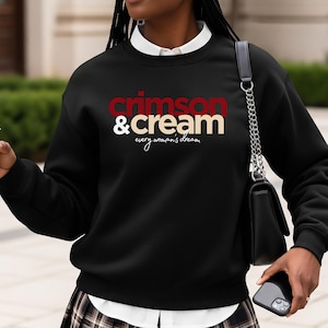 Sweatshirt | Every Womans Dream| Delta Sigma Theta, Crimson & Cream 1913 Design